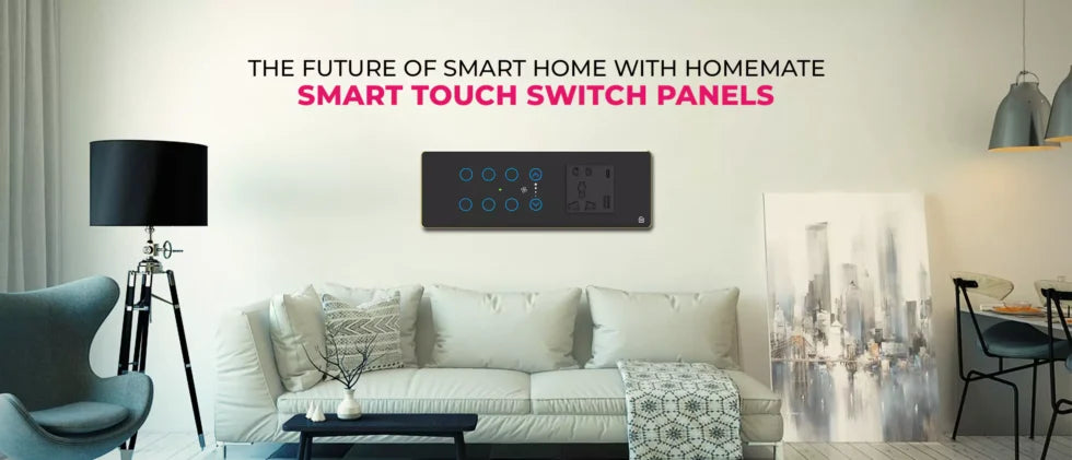 The Future of Smart Home with HomeMate Smart Touch Switch Panels